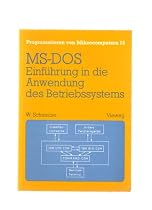 Einf&uuml;hrung in die Anwendung des Betriebssystems MS- DOS. Mit &Uuml;bungsaufgaben und L&ouml;sungen