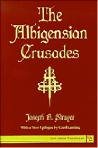 The Albigensian Crusades (Ann Arbor Paperbacks)