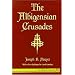 The Albigensian Crusades (Ann Arbor Paperbacks)