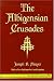 The Albigensian Crusades (Ann Arbor Paperbacks)