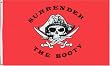 Pirate Surrender the Booty Flag - 3 foot by 5 foot Polyester (NEW)