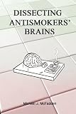Dissecting Antismokers' Brains