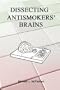 Dissecting Antismokers' Brains