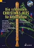 Produkt-Bild: Die sch&ouml;nsten Christmas-Hits f&uuml;r Alt-Blockfl&ouml;te: 18 Christmas-Hits zus&auml;tzlich mit 2. Stimme. 1-2 Alt-Blockfl&ouml;ten. Ausgabe mit CD.