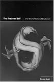 The Shattered Self: The End of Natural Evolution