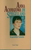 Im Spiegelland (8299 480) - Ausgew&auml;hlte Gedichte. - Anna Achmatowa