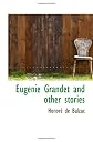 Eugenie Grandet and other stories