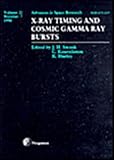 X-ray timing and cosmic gamma ray bursts : proceedings of the E1.1 and E1.2 Symposium of COSPAR Scientific Commission E which were held during the Thirty-first COSPAR Scientific Assembly, Birmingham, 