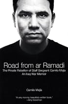 Road from ar Ramadi: The Private Rebellion of Staff Sergeant Mejia: An Iraq War Memoir