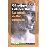 La morte della bellezzadi Giuseppe Patroni Griffi