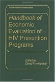 Handbook of Economic Evaluation of HIV Prevention Programs (Aids Prevention and Mental Health)