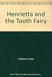 Henrietta and the tooth fairy