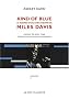 Kind of blue : Le making-of du chef-d'oeuvre de Miles Davis