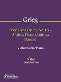 Peer Gynt Op.23 No.16 - Anitras Dans (Anitra's Dance) Sheet Music