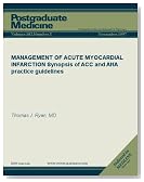 MANAGEMENT OF ACUTE MYOCARDIAL INFARCTION: Synopsis of ACC and AHA practice guidelines (Postgraduate Medicine)