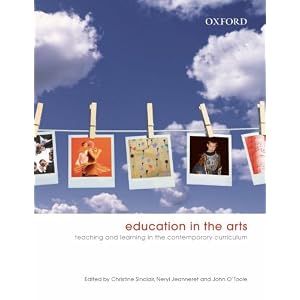 Education in the arts : teaching and learning in the contemporary curriculum Cover Art