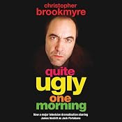 Quite Ugly One Morning | [Christopher Brookmyre]