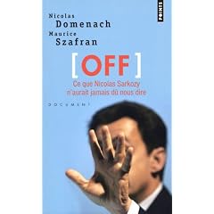 OFF : Ce que Nicolas Sarkozy n'aurait jamais d� nous dire