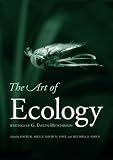 The Art of Ecology: Writings of G. Evelyn Hutchinson [Paperback] [2011] G. Evelyn Hutchinson, David K Skelly, David M. Post, Melinda D. Smith, Thomas E. Lovejoy