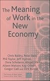 The Meaning of Work in the New Economy (Future of Work)