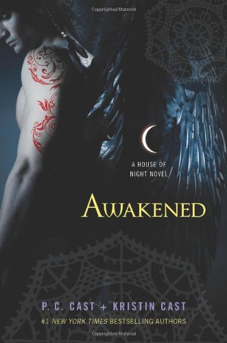 Awakened ( House of Night Novels (Cloth) #08 ) [ AWAKENED ( HOUSE OF NIGHT NOVELS (CLOTH) #08 ) ] by Cast, P. C. ( Author) on Jan, 04, 2011 Hardcover