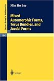 Mixed Automorphic Forms, Torus Bundles, and Jacobi Forms (Lecture Notes in Mathematics)