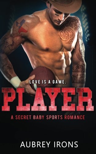 Player: A Secret Baby Sports Romance
