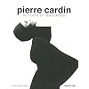 Pierre Cardin: 60 Years of Innovation