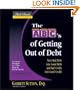 Rich Dad's Advisors�: The ABC's of Getting Out of Debt: Turn Bad Debt into Good Debt and Bad Credit into Good Credit