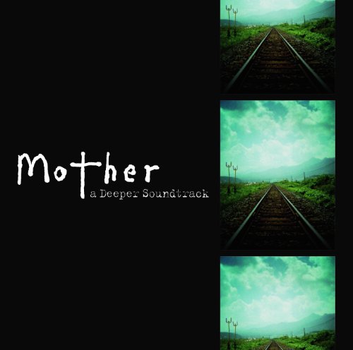 Mother a Deeper Soundtrack TVサントラ
