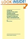Lexical Semantics and Knowledge Representation in Multilingual Text Generation (The Springer International Series in Engineering and Computer Science)
