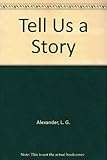 Tell us a story