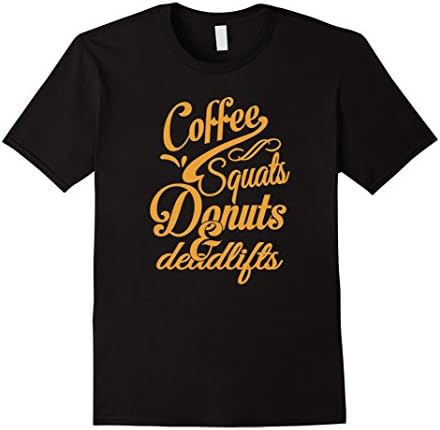 Men's Coffee,Squats,Donuts &amp; Deadlifts T-shirt XL Black