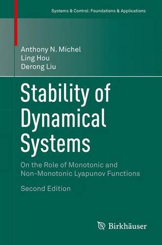 Stability of Dynamical Systems: On the Role of Monotonic and Non-Monotonic Lyapunov Functions (Systems & Control: Foundations & Applications)