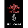 The Sacred Mushroom and the Cross
