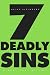 Seven Deadly Sins: A Very Partial List