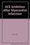 ACE inhibition after myocardial infarction