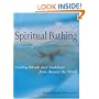 Spiritual Bathing: Healing Rituals and Traditions from Around the World