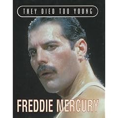 Freddie Mercury (They Died Too Young)