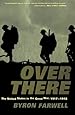 Over There: The United States in the Great War, 1917-1918