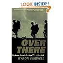 Over There: The United States in the Great War, 1917-1918