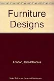 Loudon furniture designs from the 'Encyclopaedia of cottage, farmhouse and villa architecture and furniture', 1839