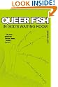 Queer Fish in God's Waiting Room