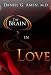 The Brain in Love (Public Television Special) with Daniel G. Amen, M.D.