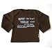 Long sleeve tee brown 6-12 months 'Spit on that tissue again and I'll call social services'