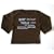 Long sleeve tee brown 6-12 months 'Spit on that tissue again and I'll call social services'