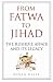 From Fatwa to Jihad: The Rushdie Affair and Its Legacy