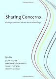Sharing concerns : country case studies in public-private partnerships