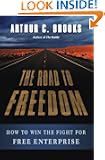 The Road to Freedom: How to Win the Fight for Free Enterprise