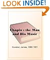 Chopin : the Man and His Music